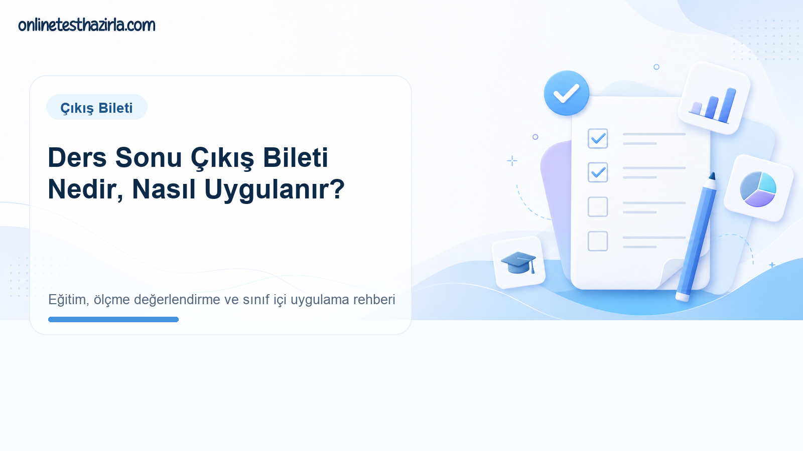 Ders Sonu Çıkış Bileti Nedir, Nasıl Uygulanır?