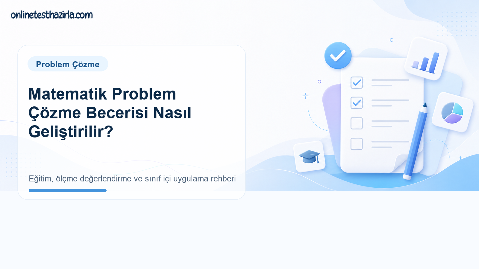 Matematik Problem Çözme Becerisi Nasıl Geliştirilir?