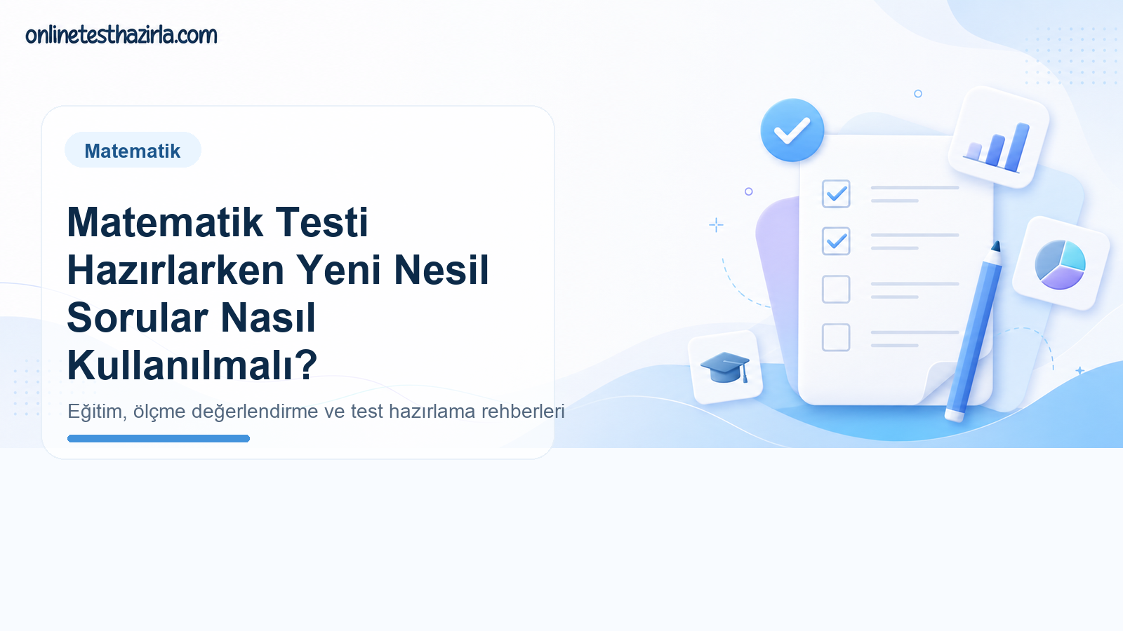 Matematik Testi Hazırlarken Yeni Nesil Sorular Nasıl Kullanılmalı?