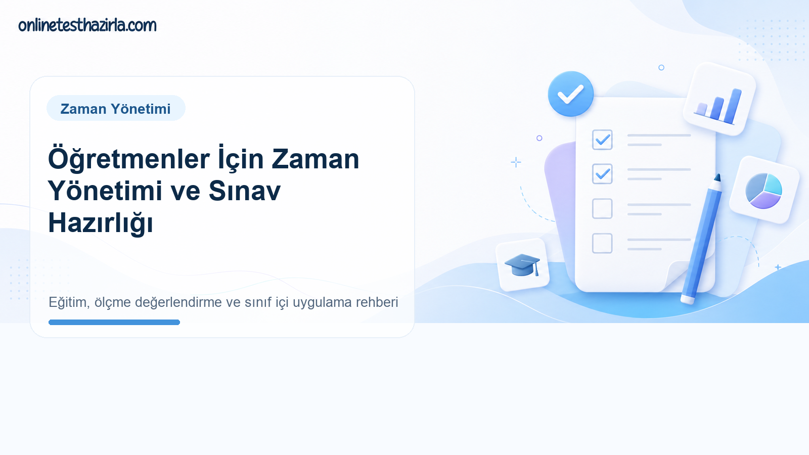 Öğretmenler İçin Zaman Yönetimi ve Sınav Hazırlığı