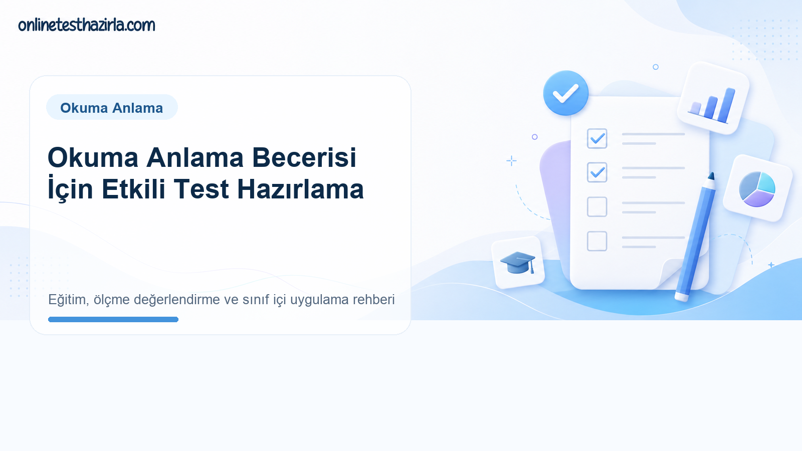 Okuma Anlama Becerisi İçin Etkili Test Hazırlama