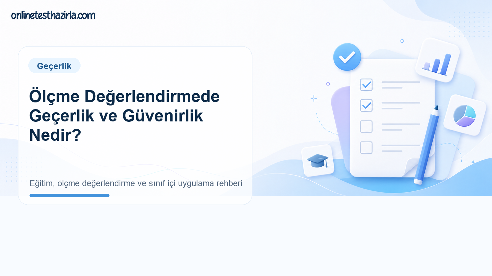 Ölçme Değerlendirmede Geçerlik ve Güvenirlik Nedir?