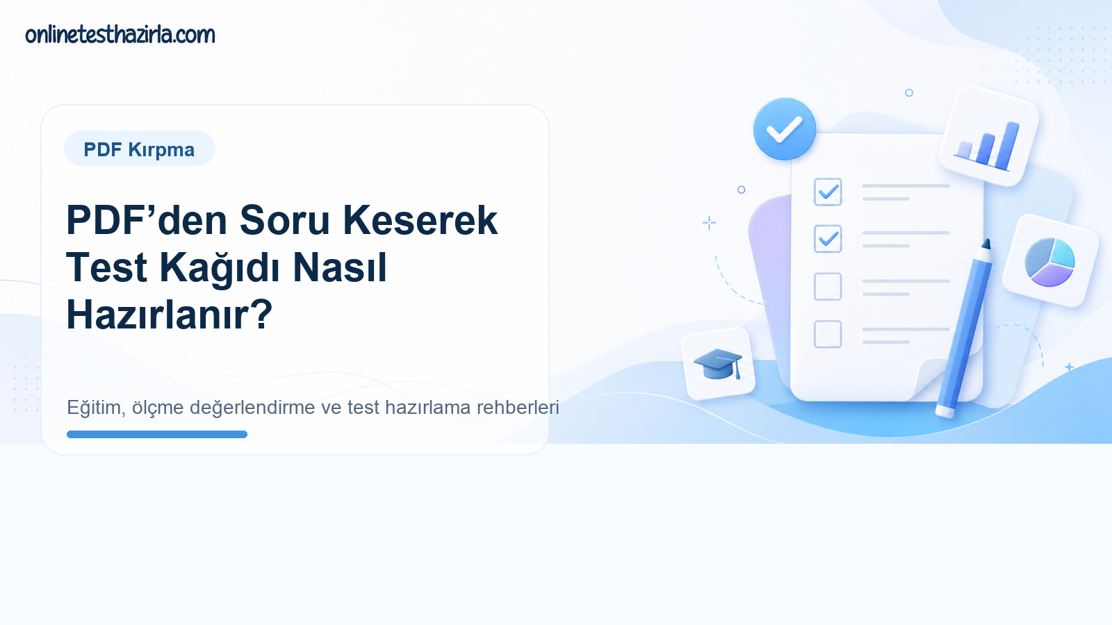PDF’den Soru Keserek Test Kağıdı Nasıl Hazırlanır?