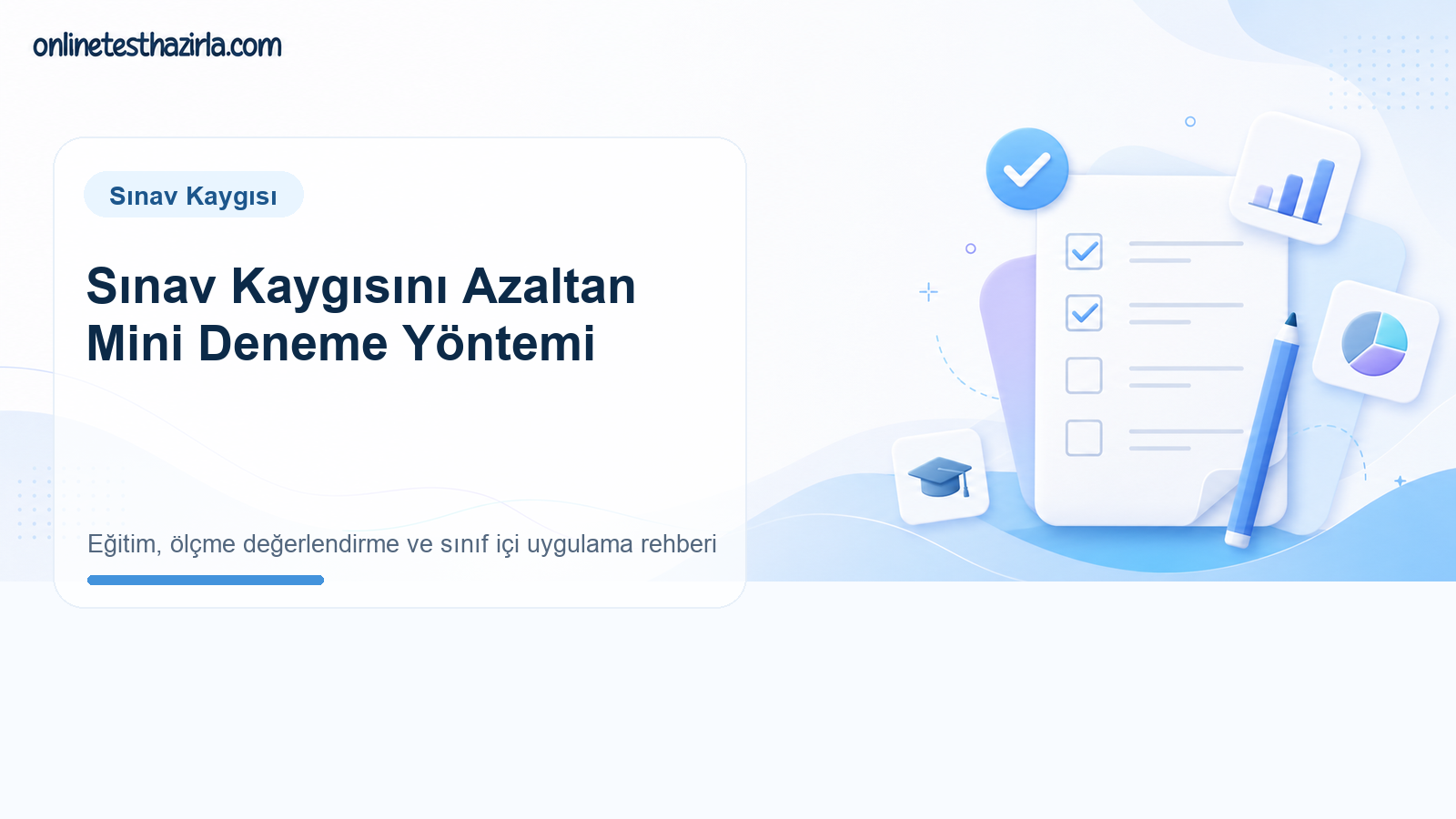 Sınav Kaygısını Azaltan Mini Deneme Yöntemi