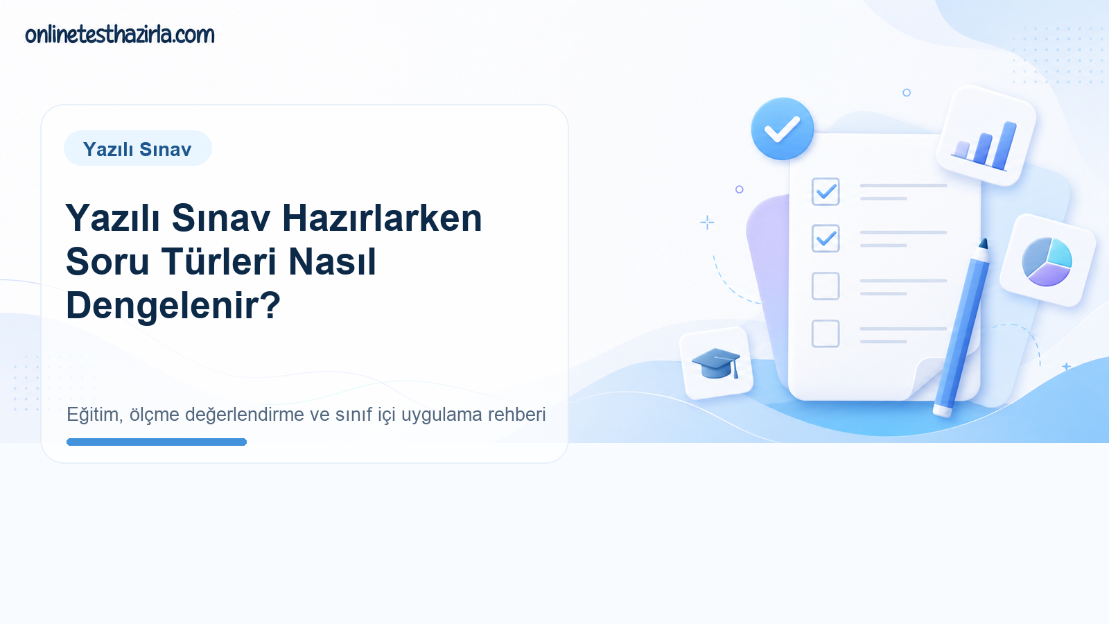Yazılı Sınav Hazırlarken Soru Türleri Nasıl Dengelenir?